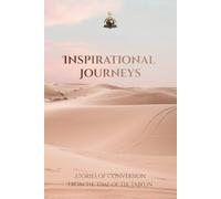 Inspirational Journeys: Stories of Conversion from the Time of the Tabi'un