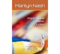 Inspirational Maker Quotes: Fueling Your Creativity and Innovation; A Reflective Journal