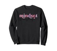 Inspirational Mindset is Everything Citation de Motivation Sweatshirt