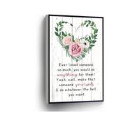 Inspirational Quote Canvas Print Ever Love Someone So Much You Would Do Anything For Them Self Love Flower Heart Wall Art for Home Office School Decor(Unframed,12x18inch(30x45cm))