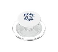 Inspirational Quote Positive Motivation Hope Never Quits. PopSockets PopGrip pour MagSafe