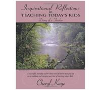 Inspirational Reflections In Teaching Today's Kids
