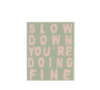 Inspirational Slow Down Youre Doing Fine Metal Tin Sign Retro Motivational Quote Affirmations Wall-Art for Home Office Living Room Decor 8 X 12 in