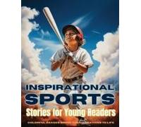 Inspirational Sports Stories For Young Readers
