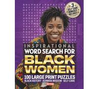 Inspirational Word Search For Black Women: 100 Large Print Puzzles To Rest, Reflect & Recharge - Uplifting Quotes, Black History & Culture Trivia, Adinkra Wisdom + Printable Self-Care Bonus Pack