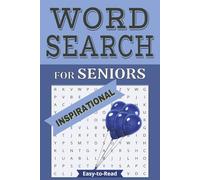 Inspirational Word Search Puzzle Book: Easy-to-Read Inspirational Word Searches for Seniors Featuring Uplifting Words, Positive Messages & Daily ... for Mindfulness, Travel, Holidays & Leisure