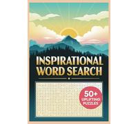 Inspirational Word Search Puzzle: Word Searches With Easy To Read Print About Inspirations, Motivations, Positivity, and More | 6x9 inches, 110 Pages ... Adults, Kids, Vacation, Relaxation, Free Time
