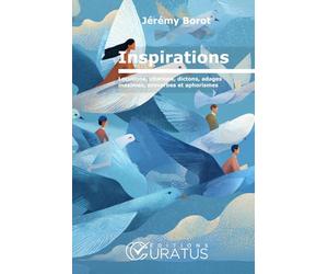 Inspirations: Citations, locutions, dictons, adages, maximes, proverbes et aphorismes
