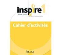 Inspire 1 - Cahier d'activités (A1) Lucas Malcor (Auteur), Claire Marchandeau (Auteur)