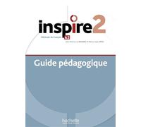 Inspire 2 - Guide pédagogique (A2) Méthode de FLE - Joëlle Bonenfant - Hachette F.l.e. - broché - Méthode de langue
