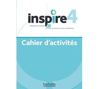 Inspire 4 - Cahier d'activités (B2) - Véronique Boisseaux - Hachette F.l.e. - broché - Méthode de langue