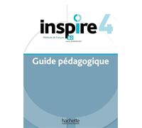 Inspire 4 - Guide pédagogique (B2) - Joëlle Bonenfant - Hachette F.l.e. - broché - Méthode de langue