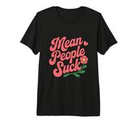Inspiré Floral Mean People Citations Mean People Suck Signification T-Shirt Haut de Gamme