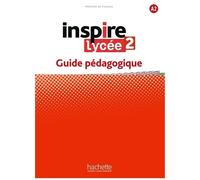 Inspire Lycée 2 A2 - Guide Pédagogique