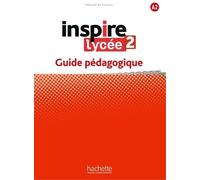 Inspire Lycée 2 A2 - Guide Pédagogique