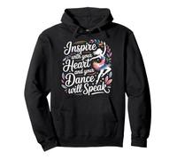 Inspire with Your Heart and Your Dance Will Speak Sweat à Capuche