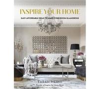 Inspire Your Home: Easy Affordable Ideas to Make Every Room Glamorous