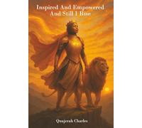 Inspired And Empowered And Still I Rise