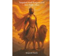 Inspired And Empowered And Still I Rise