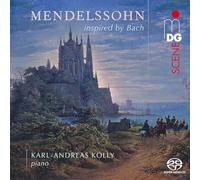 Kolly,Karl-Andreas - Mendelssohn Inspired by Bach [Import]