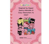 Inspired by Kawaii Sanrio: Adorable & Cozy Characters to Color!: Color Time!