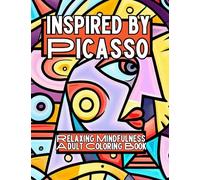 Inspired by Picasso: Relaxing Mindfulness Adult Coloring Book