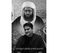 INSPIRED BY SHEIKH YASSER AL-HABIB: A SPIRITUAL NARRATIVE BY SYED MOHIB ALI