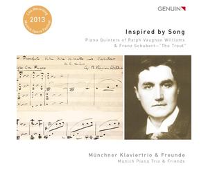 Inspired By Song. Vaughan Williams, Schubert : Quintettes pour Piano. Munich Piano Trio.