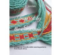 Inspired by the Savanna: 20 Beginner-friendly tablet weaving patterns from South Africa