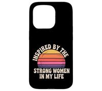 Inspired by The Strong Women in My Life - Coque pour iPhone 15 Pro
