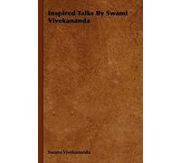 Inspired Talks By Swami Vivekananda
