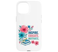 Inspirer, éduquer, motiver les enseignants à retourner à l'école Coque pour iPhone 15