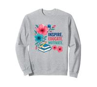 Inspirer, éduquer, motiver les enseignants à retourner à l'école Sweatshirt