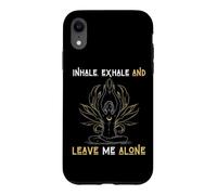 Inspirez Exhale & Leave Me Alone Mental Self Help Love Woman Coque pour iPhone XR