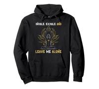 Inspirez Exhale & Leave Me Alone Mental Self Help Love Woman Sweat à Capuche
