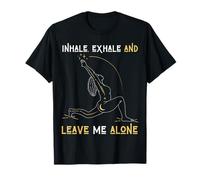 Inspirez Exhale & Leave Me Alone Mental Self Help Love Woman T-Shirt