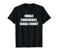 Inspirez la Confiance, expirez Le Doute T-Shirt, Homme, Noir, XXL
