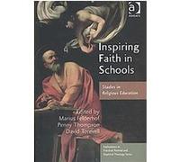 Inspiring Faith in Schools, Explorations in Practical, Pastoral, and Empirical Theology