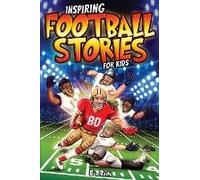 Inspiring Football Stories For Kids