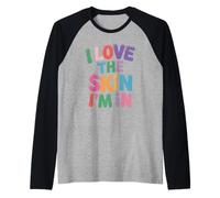 Inspiring I Love The Skin I'm in Teacher Awareness Femmes Hommes Manche Raglan