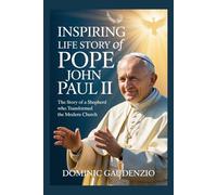 INSPIRING LIFE STORY OF POPE JOHN PAUL II