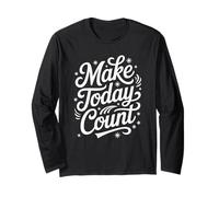 Inspiring Make Today Count Positive Citation Style Manche Longue