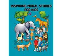 Inspiring Moral Story Books for Kids (Illustrated) - English Short Stories with Colourful Pictures - Bedtime Children Story Book - 4 Years to 10 Years Old Children