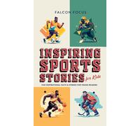 Inspiring Sports Stories For Kids - Fun, Inspirational Facts & Stories For Young Readers