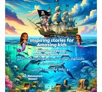 Inspiring stories for amazing kids: bilingual stories in English and persian (Dolphin and Pirates), Ignite Self-Confidence,Self-Belief, Encourage Bravery, Friendship