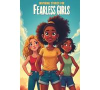 inspiring stories for fearless girls: Stories of Girls Who Dared to Dream Big