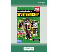Inspiring Stories of Sportsmanship: [large print edition]