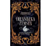 Inspktor i złodziejka Irlandzka zemsta Tom I Part I - Justyna Andrulewicz, Joanna Truchel (Literatur, Roman auf Polnisch)