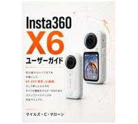 Insta360 X6ユーザーガイド: 初心者からシニアまでを対象とした、8K 360°撮影、AI編集、そして新しいカメラのすべての機能をマスターするためのステップバイステップの完全マニュアル