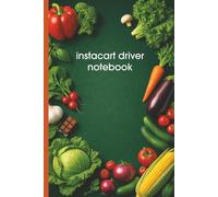 Instacart Driver Notebook, Mileage Earnings Tips Deductions Income Goal Tracker, Personal Accounting Bookkeeping, MultiApp One Year Logbook